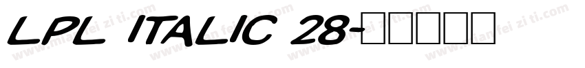 LPL ITALIC 28字体转换